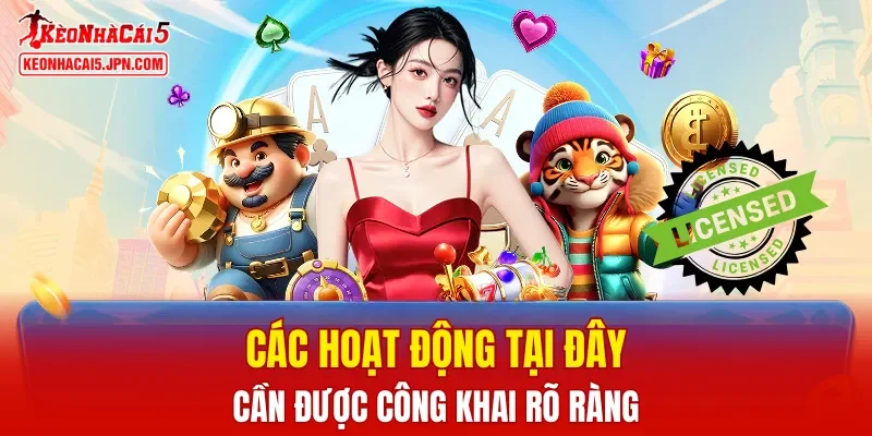 Các hoạt động tại đây cần được công khai rõ ràng