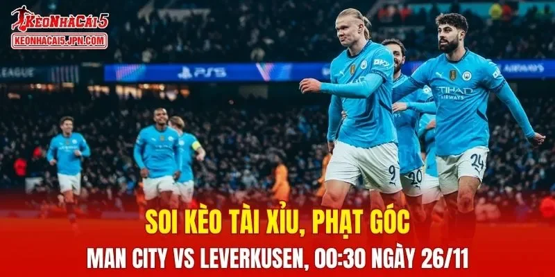 Cuộc đối đầu giữa Manchester City và Bayer Leverkusen hứa hẹn mang đến nhiều điều thú vị