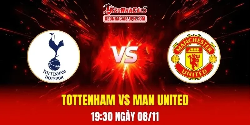 Soi Kèo Tài Xỉu, Phạt Góc Trận Tottenham Vs Man United, 19h30 Ngày 08/11