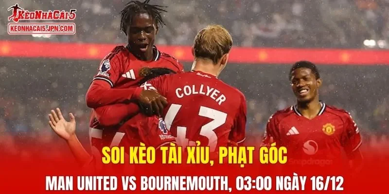 Cuộc đối đầu giữa Man United vs Bournemouth hứa hẹn sẽ mang đến nhiều điều bất ngờ