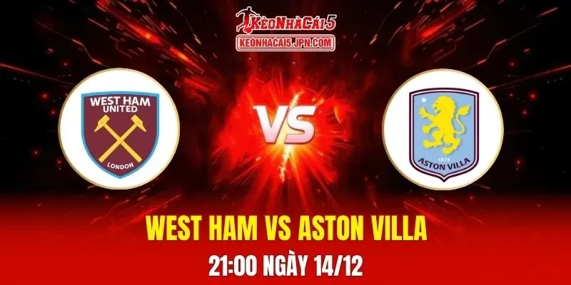 Soi Kèo Tài Xỉu, Phạt Góc Trận West Ham Vs Aston Villa, 21h00 Ngày 14/12