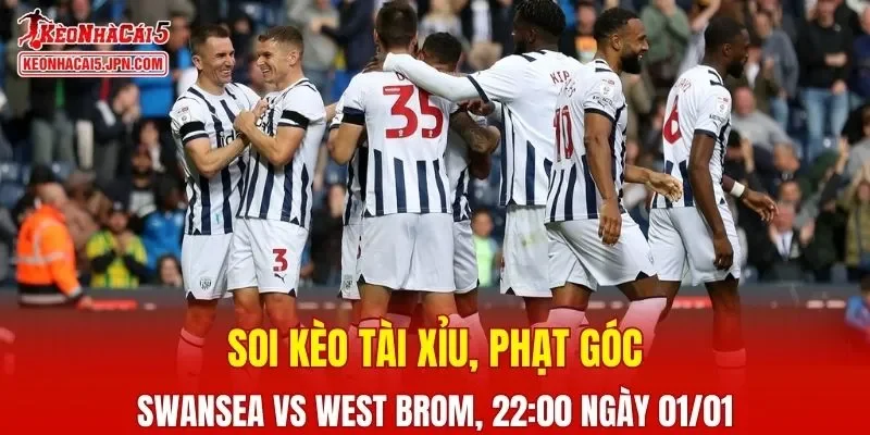 Cuộc đối đầu giữa Swansea và West Brom đang được chờ đợi với nhiều kịch tính