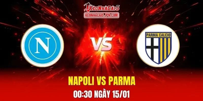 Soi Kèo Tài Xỉu, Phạt Góc Trận Napoli Vs Parma, 00h30 Ngày 15/01